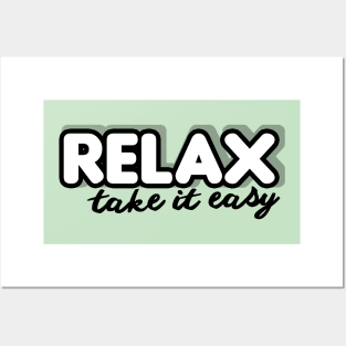 Relax take it easy Posters and Art